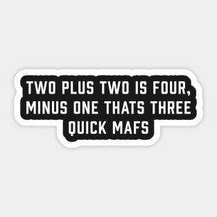 Two Plus Two Is Four Sticker